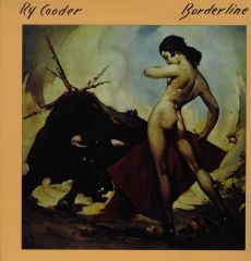 Ry Cooder - Borderline LP