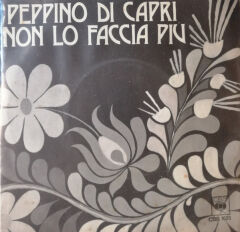 Peppino Di Capri - Vorrei Vorrei Vorrei / Non Lo Faccia Piu 45lik