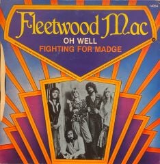 Fleetwood Mac – Oh Well Part 1 / Fighting For Madge 45'lik