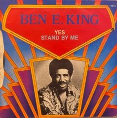 Ben E. King – Yes / Stand By Me 45'lik