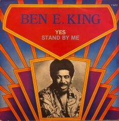 Ben E. King – Yes / Stand By Me 45'lik
