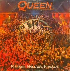 Queen – Friends Will Be Friends / 	Seven Seas Of Rhye 45'lik