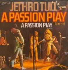Jethro Tull – A Passion Play / A Passion Play 45'lik