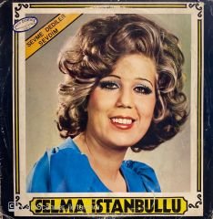 Selma İstanbullu - Sevme Dediler Sevdim LP