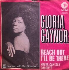 Gloria Gaynor - Reach Out I'll Be There / Never Can Say Goodbye 45lik