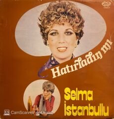 Selma İstanbullu - Hatırladın Mı? LP