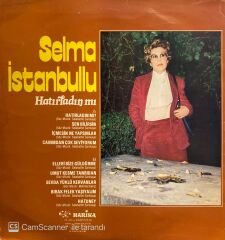 Selma İstanbullu - Hatırladın Mı? LP
