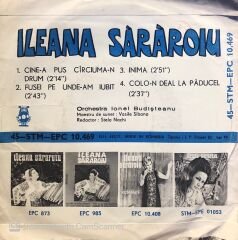 Ileana Sararoiu - Cine-a Pus Circuima-n Drum / Fusei Pe Unde-Am Ibuit / Inima / Colo-n Deal La Paducel 45lik