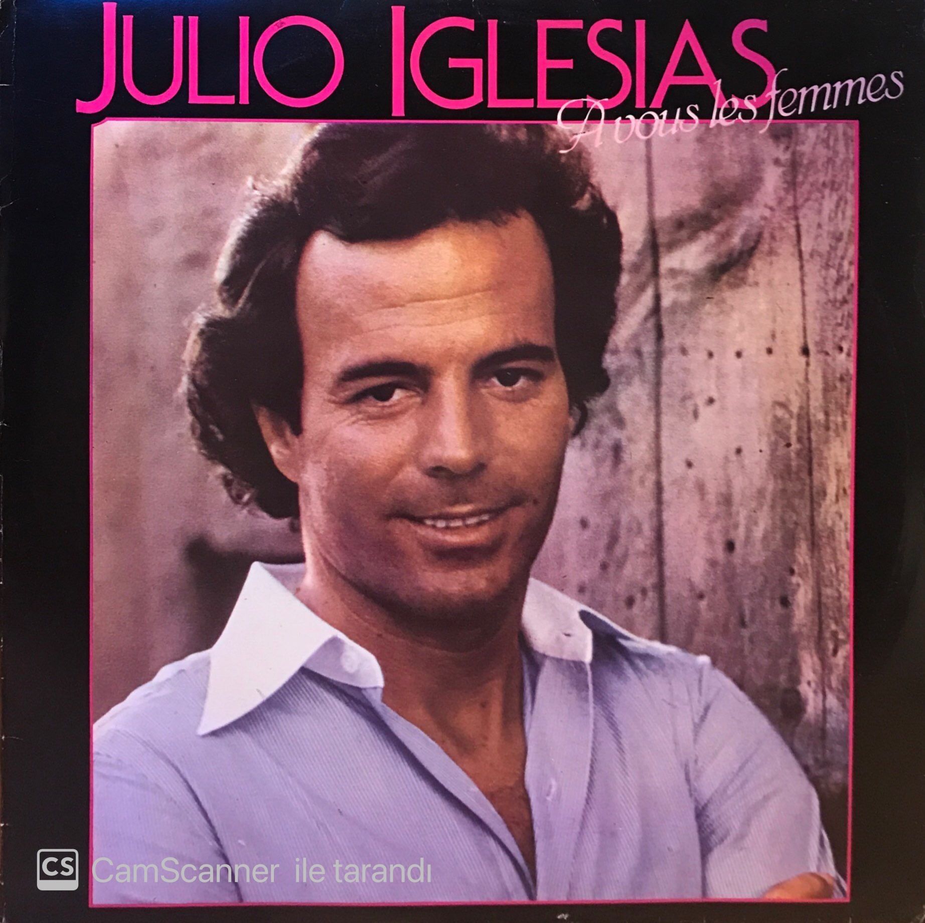 Julio Iglesias – A Vous Les Femmes LP