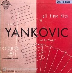 Yankovic and His Yanks - All Time Hits 45lik
