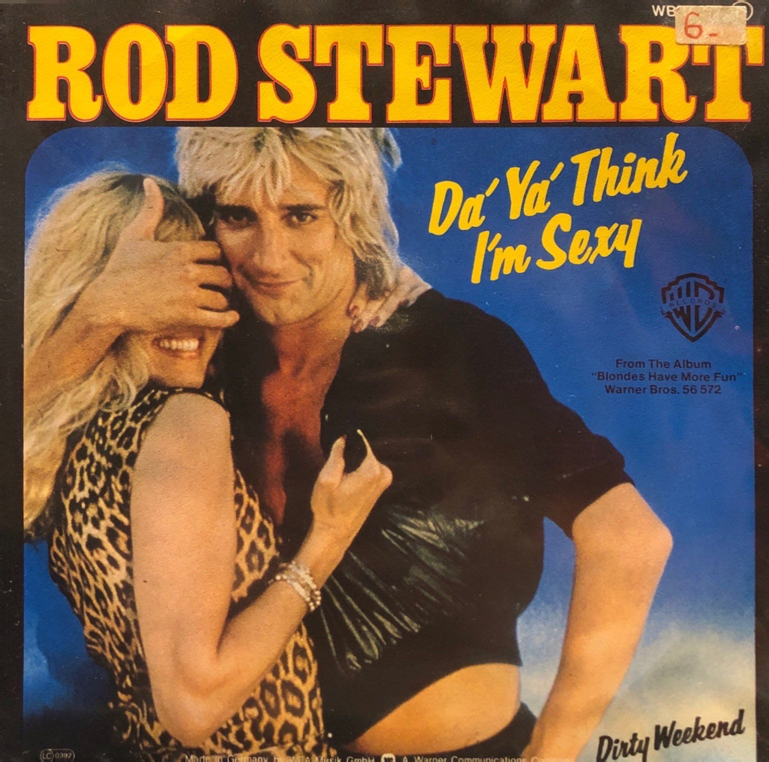Rod Stewart – Da' Ya' Think I'm Sexy / Dirty Weekend 45'lik