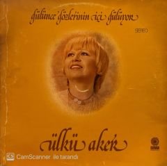 Ülkü Aker – Gülünce Gözlerinin İçi Gülüyor LP