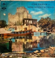 Türk Folklor ve Danslarından Seçmeler LP ( Tülin Çelik, Seha Okuş, Mehlika Aktok-Kaşgarlı, Talip Özkan, Şahin Gültekin, Hasan Mutlucan, Adnan Ataman, Tuncer İnan, Ateş Köroğlu, Hamdi Özbay, Yücel Paşmakçı )