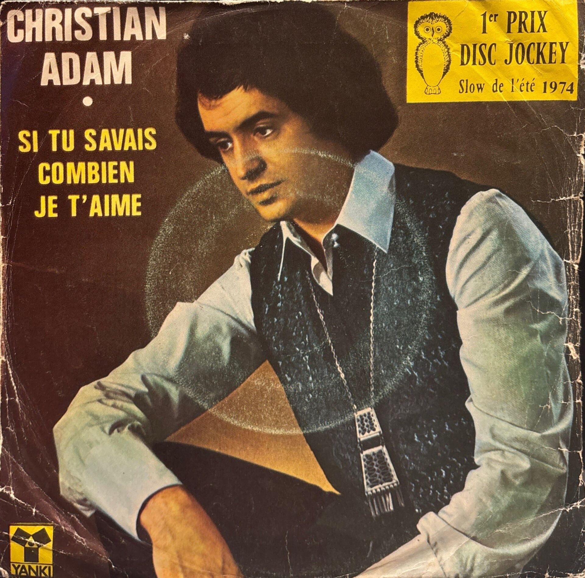 Christian Adam - Si Tu Savais Combien Je T'aime / Je N'ai Jamais Recontre 45lik