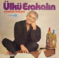 Ülkü Erakalin – Kadehler Öper Seni LP