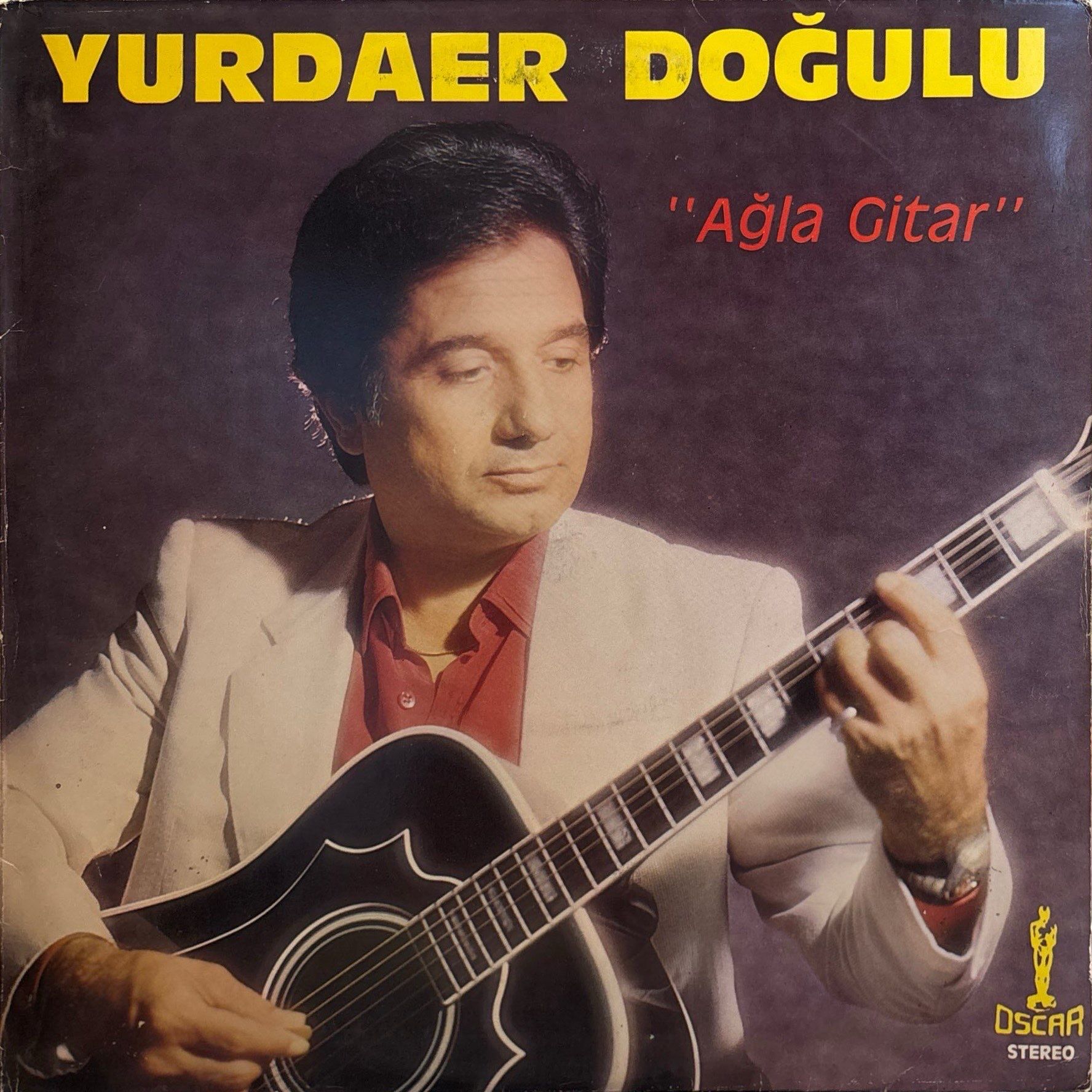 Yurdaer Doğulu – Ağla Gitar LP