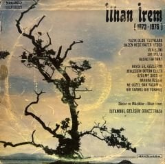 İlhan İrem – 1973-1976 LP