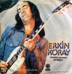 Erkin Koray - Cümbür Cemaat / Sevdiğim 45lik