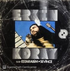 Erkin Koray - Estarabim / Sevince 45lik