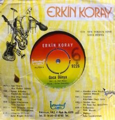 Erkin Koray - Goca Dünya / Sen Yoksun Diye 45lik