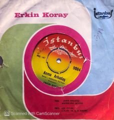 Erkin Koray - Anma Arkadaş / Anadoluda Sevdim 45lik
