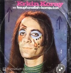 Erkin Koray - Fesuphanallah / Komşu Kızı 45lik