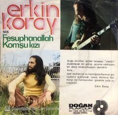 Erkin Koray - Fesuphanallah / Komşu Kızı 45lik