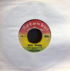 Erkin Koray - Anma Arkadaş / Anadoluda Sevdim 45lik