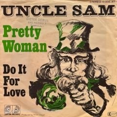 Uncle Sam – Pretty Woman / Do It For Love 45'lik