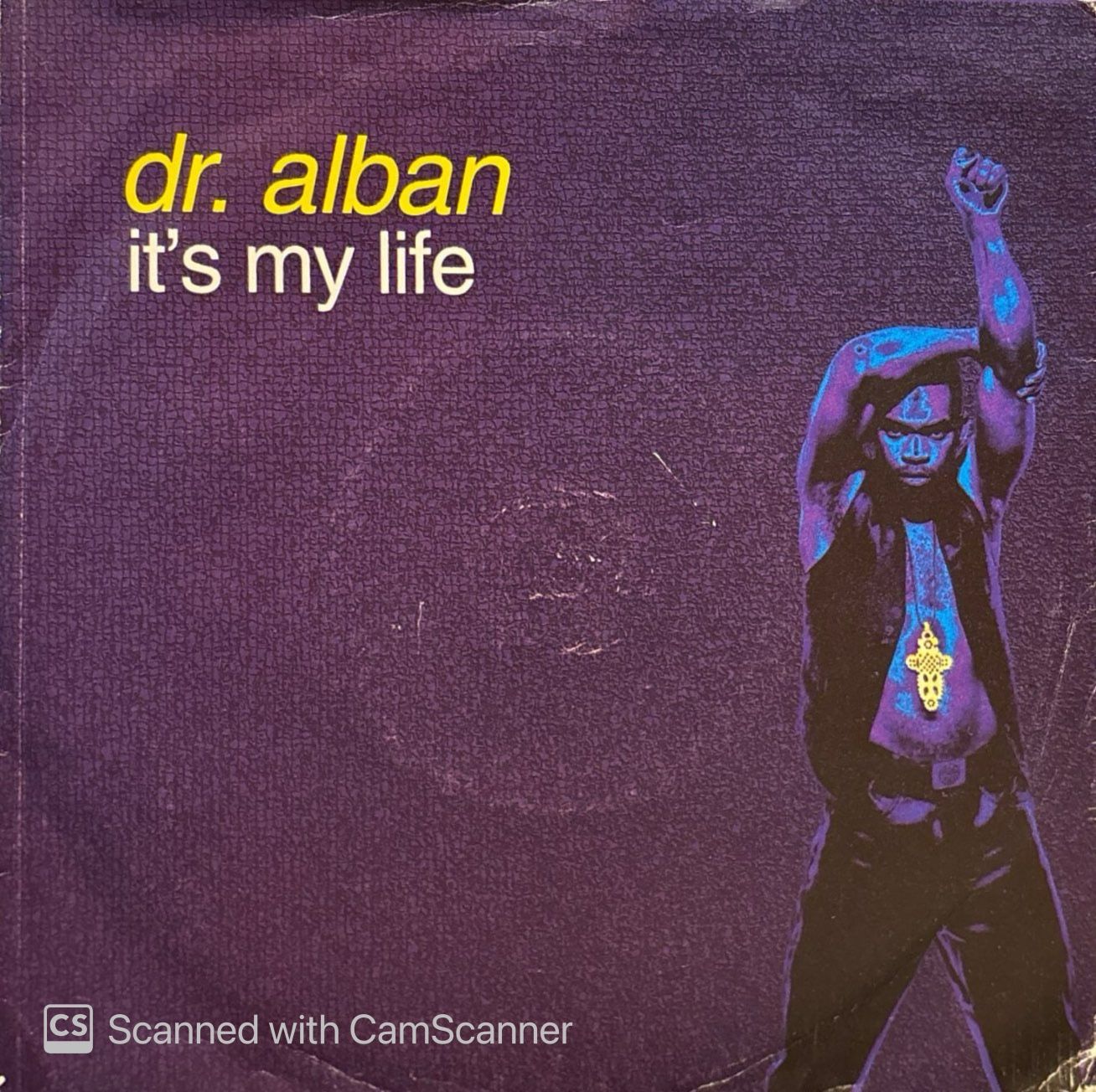Dr. Alban – It's My Life (Club Edit) / It's My Life (Radio Edit) 45'lik