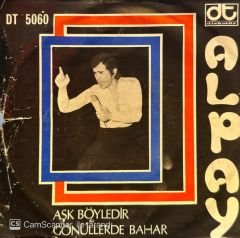 Alpay - Aşk Böyledir / Gönüllerde Bahar 45'lik