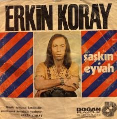 Erkin Koray - Şaşkın / Eyvah 45lik