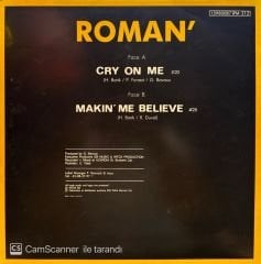 Roman' – Cry On Me / Makin' Me Believe MAXI