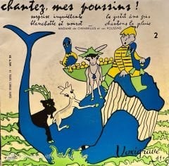 Chantez, Mes Poussins! - Le Petit Ane Gris / Blanchette et Noirot / Chantos La Pluie / Suprise Inquietante 45'lik
