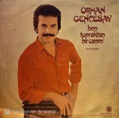 Orhan Gencebay – Ben Topraktan Bir Canım LP