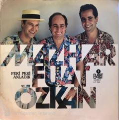 Mazhar / Fuat / Özkan (MFÖ) – Peki Peki Anladık LP