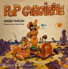 Hurşid Yenigün Orkestra Saz Ve Vokal Grubu – Pop Gırgıriye LP