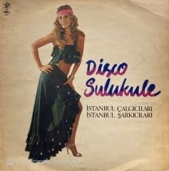 İstanbul Çalgıcıları, İstanbul Şarkıcıları – Disco Sulukule LP
