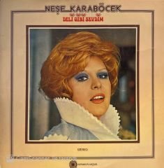 Neşe Karaböcek – Deli Gibi Sevdim LP