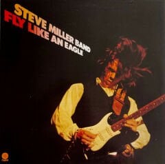 Steve Miller Band - Fly Like An Eagle  LP