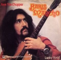 Barış Manço - Nick The Chopper / Lucky Road 45lik