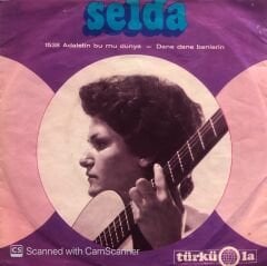Selda - Adaletin Bu Mu Dünya / Dane Dane Benlerin 45lik