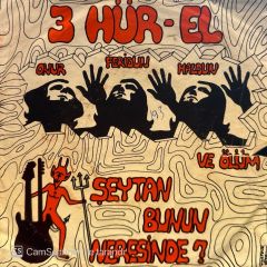 3 Hür-el - Şeytan Bunun Neresinde / Ve Ölüm 45lik