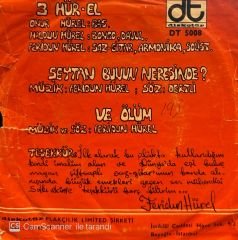 3 Hür-el - Şeytan Bunun Neresinde / Ve Ölüm 45lik