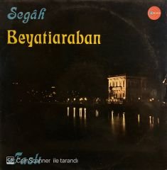 Kemal Gürses - Segah Beyatiaraban Faslı LP