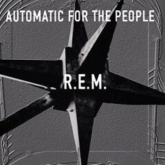 R.E.M - Automatic For The People (25th Anniversary - Remastered) LP