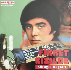 Fikret Kızılok – Köroğlu Dağları ( Haberin Var Mı ) LP