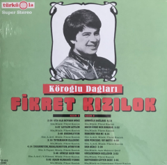 Fikret Kızılok – Köroğlu Dağları ( Haberin Var Mı ) LP