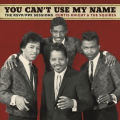 Curtis Knight and The Squires, You Can't Use My Name LP