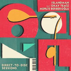 Islandman feat. Okay Temiz and Muhlis Berberoğlu – Direct-to-Disc Sessions LP
